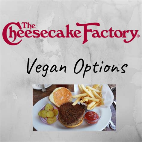are there any vegan options at the cheesecake factory